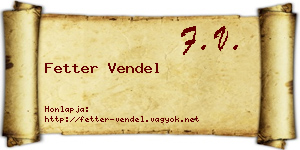 Fetter Vendel névjegykártya